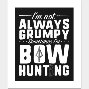 always Grumpy - Bow Hunting Posters and Art